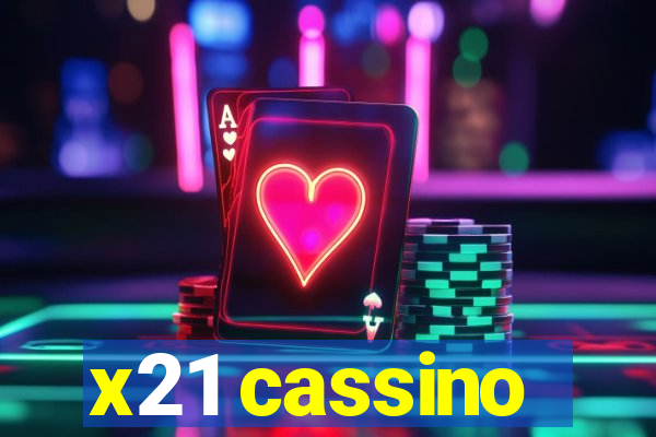 x21 cassino